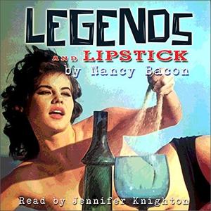 Legends and Lipstick My Scandalous Stories of Hollywood's Golden Era [Audiobook]