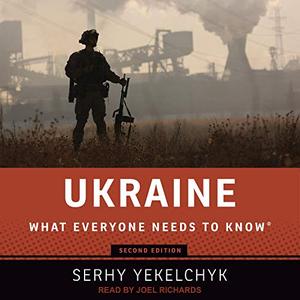 Ukraine What Everyone Needs to Know [Audiobook]