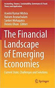 The Financial Landscape of Emerging Economies Current State, Challenges and Solutions