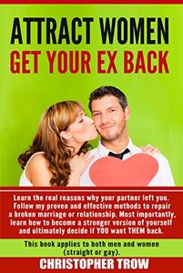 Attract Women Get Your Ex Back