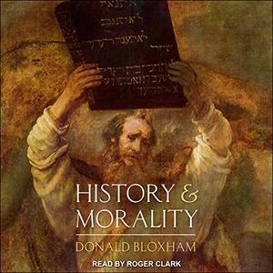 History and Morality [Audiobook]