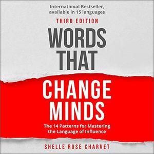 Words That Change Minds The 14 Patterns for Mastering the Language of Influence [Audiobook]