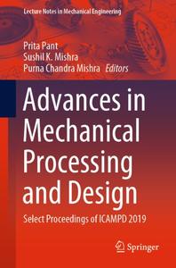 Advances in Mechanical Processing and Design Select Proceedings of ICAMPD 2019