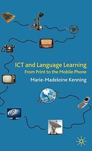 ICT and Language Learning From Print to the Mobile Phone
