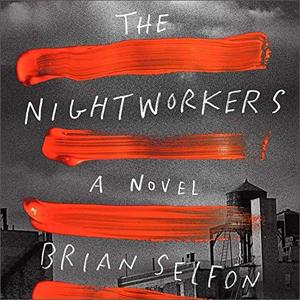 The Nightworkers A Novel [Audiobook]
