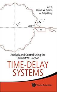 Time-Delay Systems Analysis and Control Using the Lambert W Function
