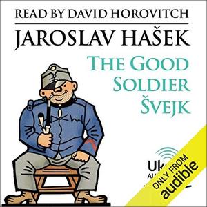 The Good Soldier Švejk [Audiobook]