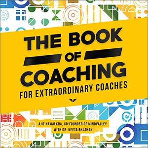 The Book of Coaching For Extraordinary Coaches [Audiobook]