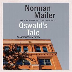Oswald's Tale An American Mystery [Audiobook]