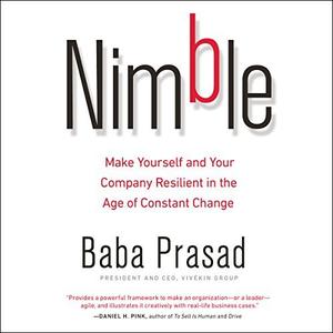 Nimble Make Yourself and Your Company Resilient in the Age of Constant Change [Audiobook]