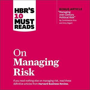 HBR's 10 Must Reads on Managing Risk [Audiobook]