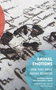 Animal Emotions  How They Drive Human Behavior