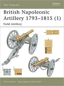 British Napoleonic Artillery 1793-1815 (1) Field Artillery