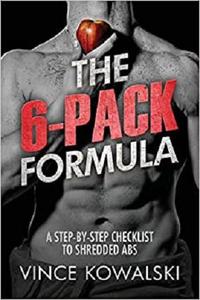 The 6-Pack Formula A Step-By-Step Checklist to Shredded Abs