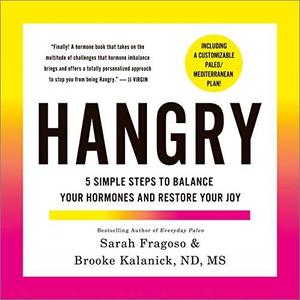 Hangry 5 Simple Steps to Balance Your Hormones and Restore Your Joy [Audiobook]