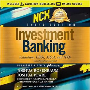 Investment Banking Valuation, LBOs, M&A, and IPOs, 3rd Edition [Audiobook]