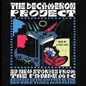 The Decameron Project 29 New Stories from the Pandemic [Audiobook]