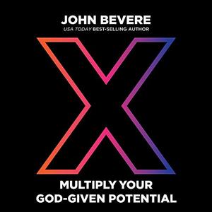 X Multiply Your God-Given Potential [Audiobook]