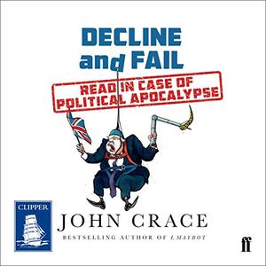 Decline and Fail Read in Case of Political Apocalypse [Audiobook]