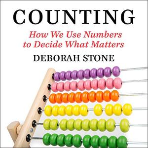 Counting How We Use Numbers to Decide What Matters [Audiobook]