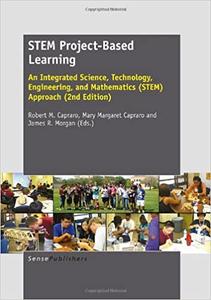 STEM Project-Based Learning An Integrated Science, Technology, Engineering, and Mathematics (STEM...