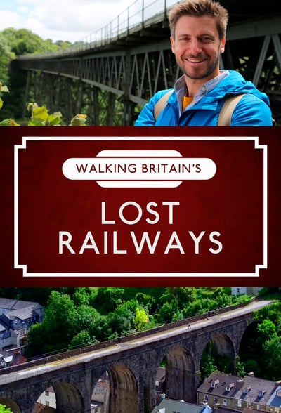Walking Britains Lost Railways S03E01 720p HDTV x264-DARKFLiX