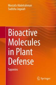 Bioactive Molecules in Plant Defense Saponins