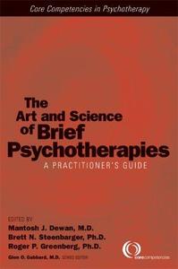 The Art and Science of Brief Psychotherapies A Practitioner's Guide