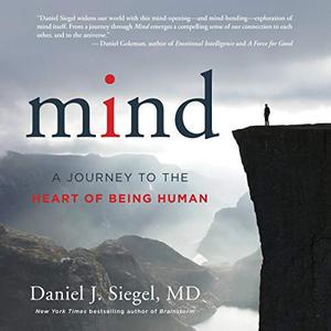 Mind A Journey to the Heart of Being Human [Audiobook]