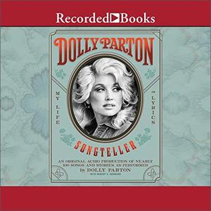 Dolly Parton, Songteller My Life in Lyrics [Audiobook]
