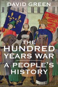 The Hundred Years War A People's History