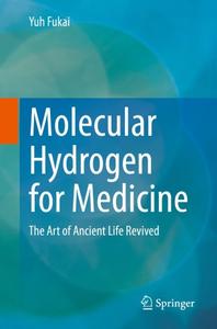 Molecular Hydrogen for Medicine The Art of Ancient Life Revived