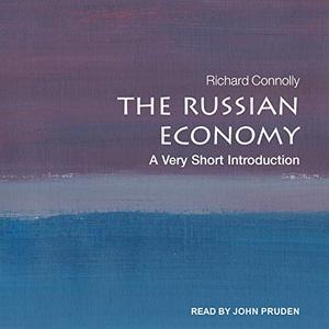 The Russian Economy A Very Short Introduction [Audiobook]