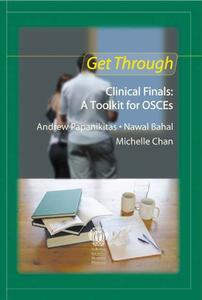 Get Through Clinical Finals A Toolkit for OSCEs