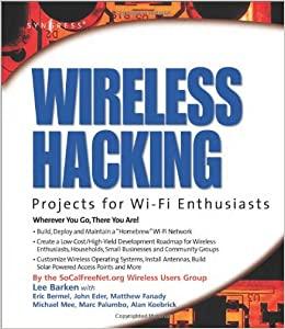 Wireless Hacking Projects for Wi-Fi Enthusiasts Cut the cord and discover the world of wireless h...