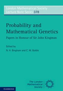 Probability and Mathematical Genetics Papers in Honour of Sir John Kingman