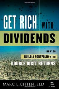 Get Rich with Dividends A Proven System for Earning Double-Digit Returns