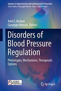 Disorders of Blood Pressure Regulation Phenotypes, Mechanisms, Therapeutic Options