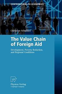 The Value Chain of Foreign Aid Development, Poverty Reduction, and Regional Conditions
