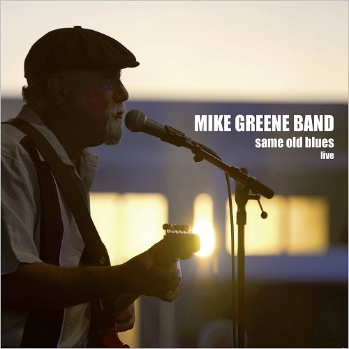 Mike Greene Band - Same Old Blues (Live) (2018)