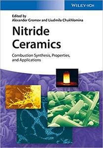 Nitride Ceramics Combustion Synthesis, Properties and Applications