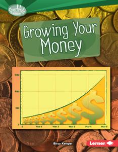 Growing Your Money (Searchlight Books)