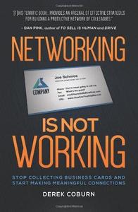 Networking Is Not Working Stop Collecting Business Cards and Start Making Meaningful Connections