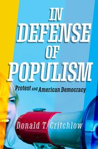 In Defense of Populism Protest and American Democracy