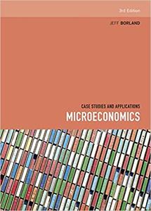 Microeconomics Case Studies and Applications, 3rd Edition