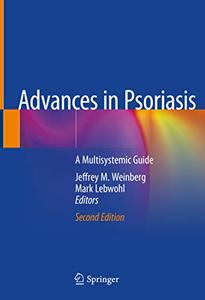 Advances in Psoriasis A Multisystemic Guide