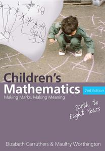 Children's Mathematics Making Marks, Making Meaning