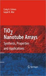 TiO2 Nanotube Arrays Synthesis, Properties, and Applications
