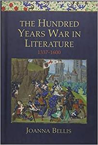 The Hundred Years War in Literature, 1337-1600