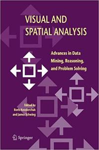 Visual and Spatial Analysis Advances in Data Mining, Reasoning, and Problem Solving